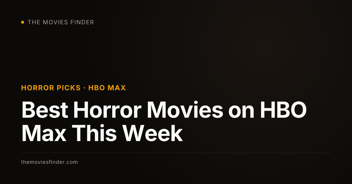 Horror Maxing Best Horror Movies on Max | The Movies Finder